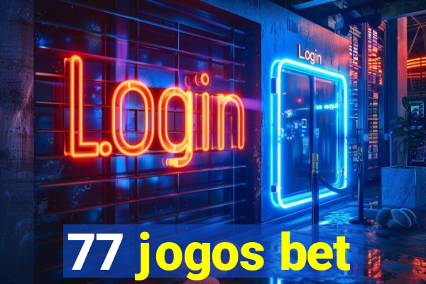 77 jogos bet