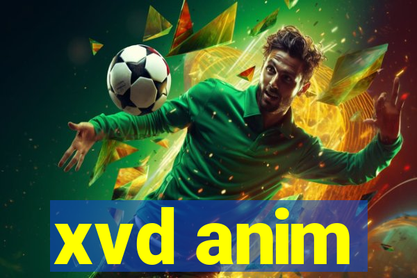 xvd anim