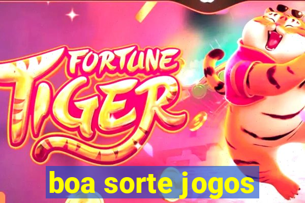 boa sorte jogos