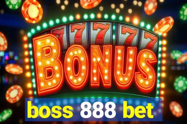 boss 888 bet