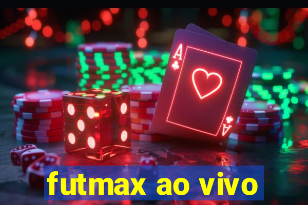 futmax ao vivo