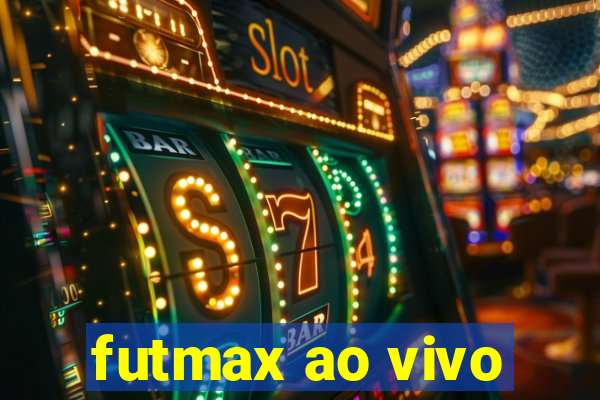 futmax ao vivo