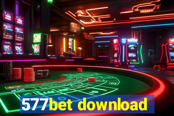 577bet download