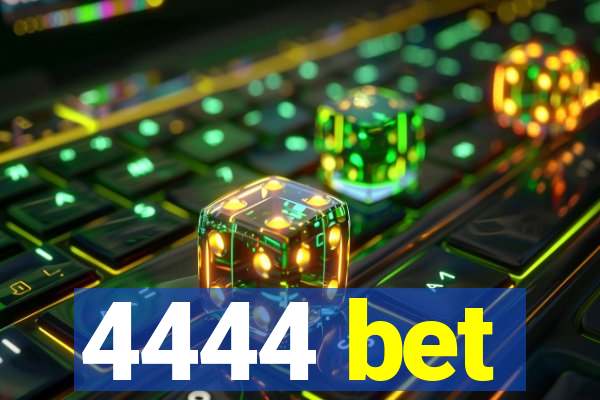 4444 bet