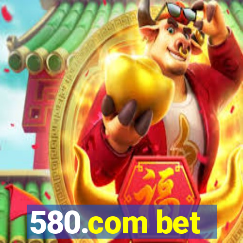 580.com bet