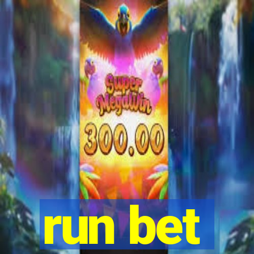 run bet