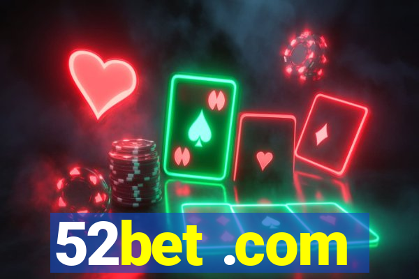 52bet .com