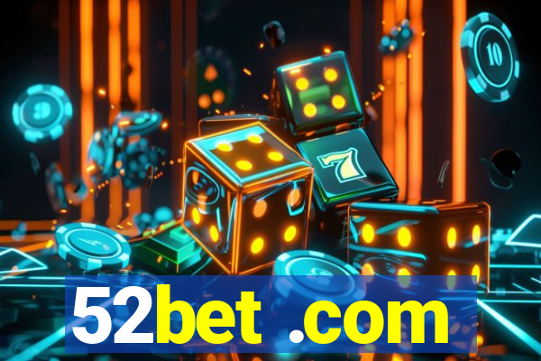 52bet .com