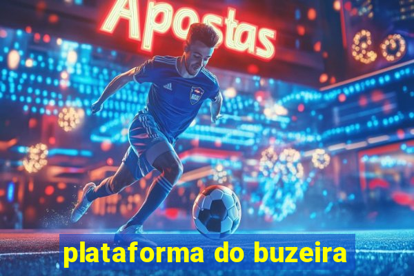 plataforma do buzeira