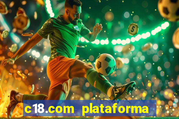 c18.com plataforma de jogos