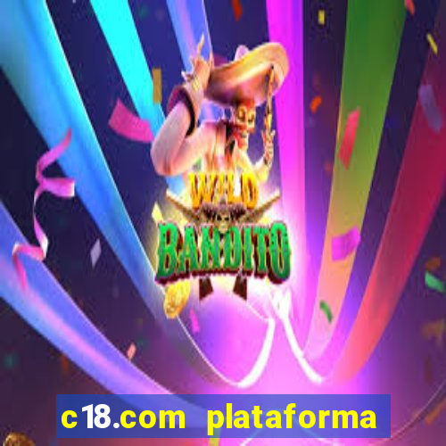 c18.com plataforma de jogos