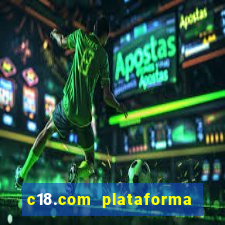 c18.com plataforma de jogos