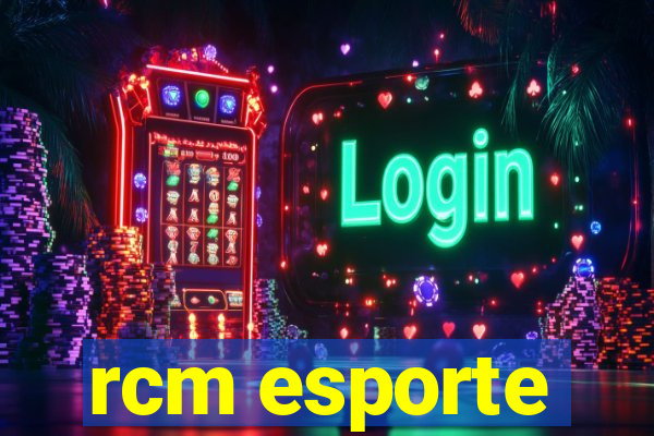 rcm esporte