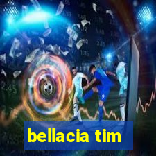 bellacia tim