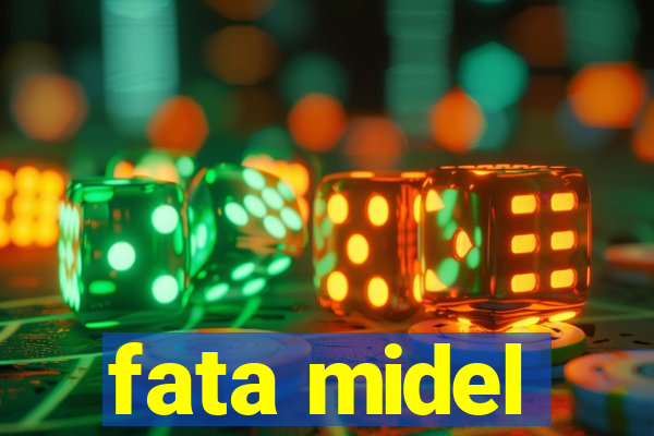 fata midel