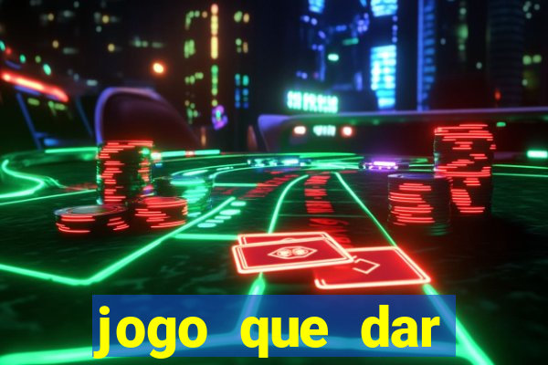 jogo que dar dinheiro no cadastro