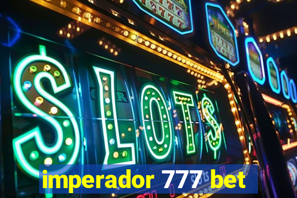 imperador 777 bet