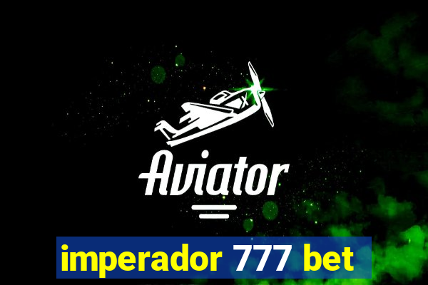 imperador 777 bet