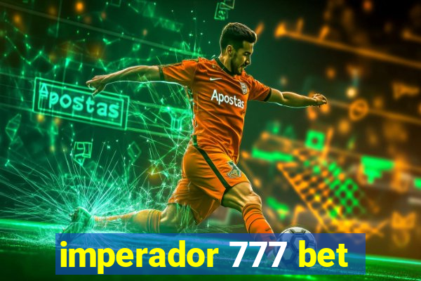 imperador 777 bet