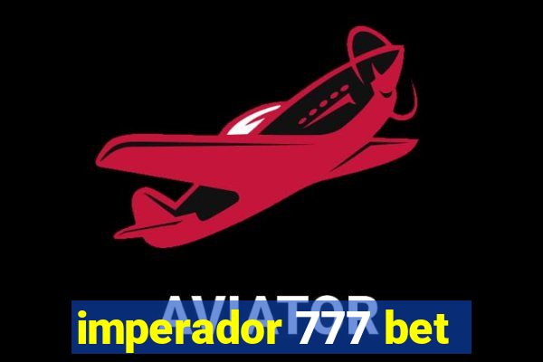 imperador 777 bet