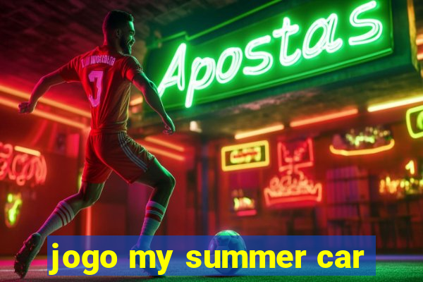 jogo my summer car