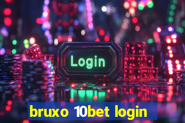 bruxo 10bet login