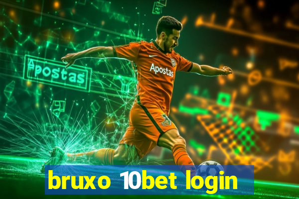 bruxo 10bet login