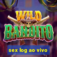 sex log ao vivo