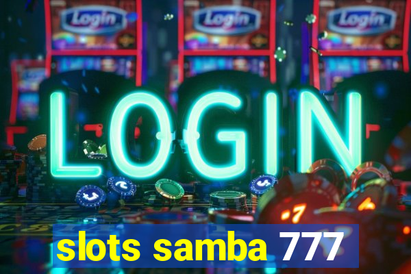 slots samba 777