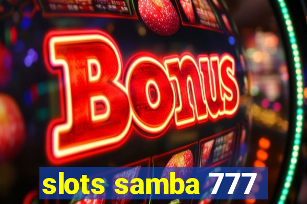 slots samba 777