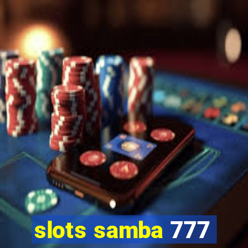 slots samba 777