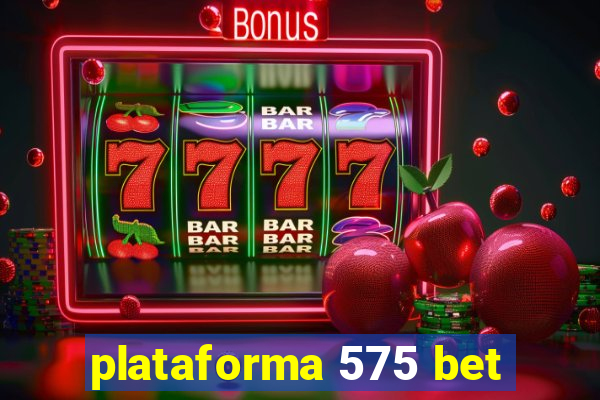 plataforma 575 bet