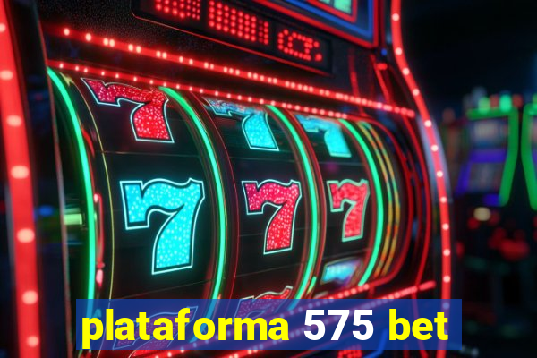 plataforma 575 bet