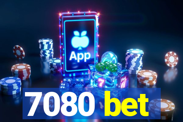 7080 bet