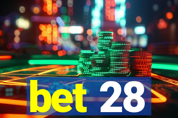 bet 28