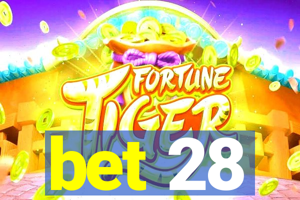 bet 28