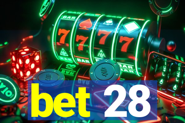 bet 28