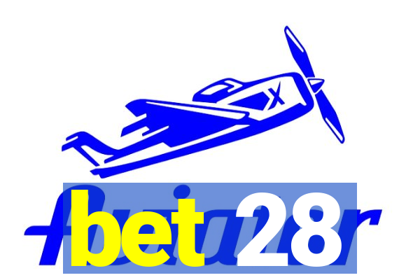 bet 28