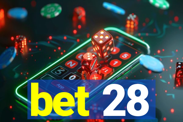 bet 28