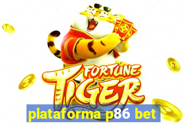 plataforma p86 bet