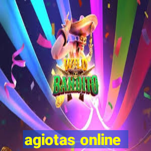 agiotas online