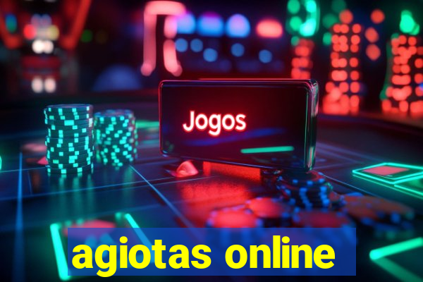 agiotas online