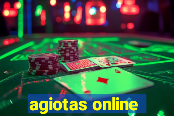 agiotas online