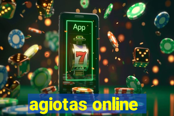 agiotas online