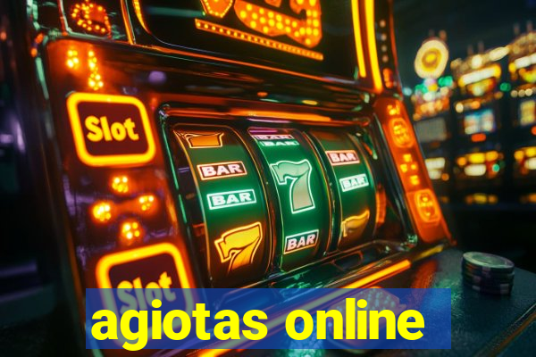 agiotas online