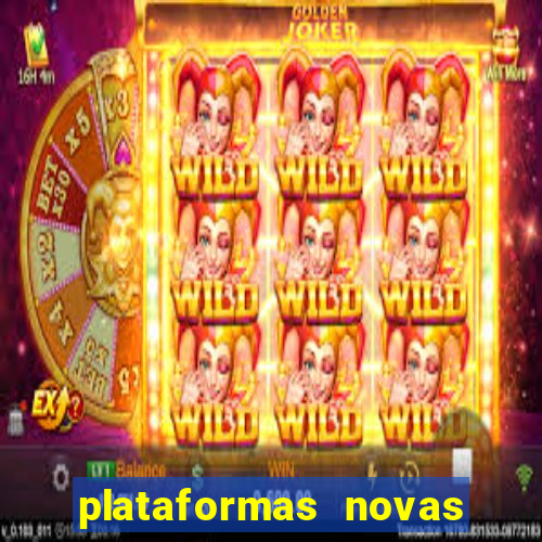 plataformas novas do jogo do tigrinho