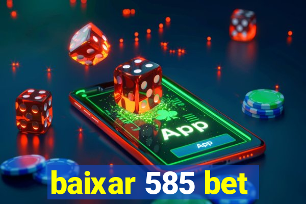 baixar 585 bet