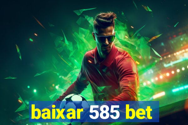 baixar 585 bet