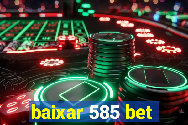 baixar 585 bet