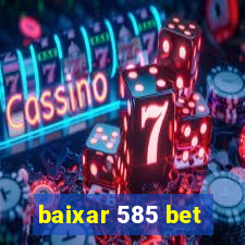 baixar 585 bet